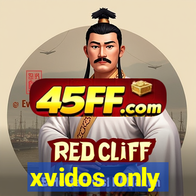 xvidos only